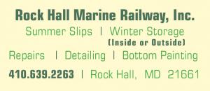 Rock Hall Marine Railway, Inc.<br>Summer Slips<br>Winter Storage - Inside or Outside<br>Repairs - Detailing - Bottom Painting<br>Rock Hall, MD 21661